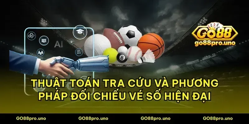 Thuật toán tra cứu và phương pháp đối chiếu vé số hiện đại