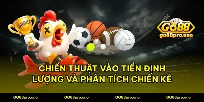 Chiến thuật vào tiền định lượng và phân tích chiến kê