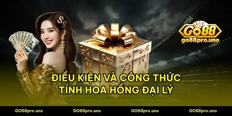 Điều kiện và công thức tính hoa hồng đại lý