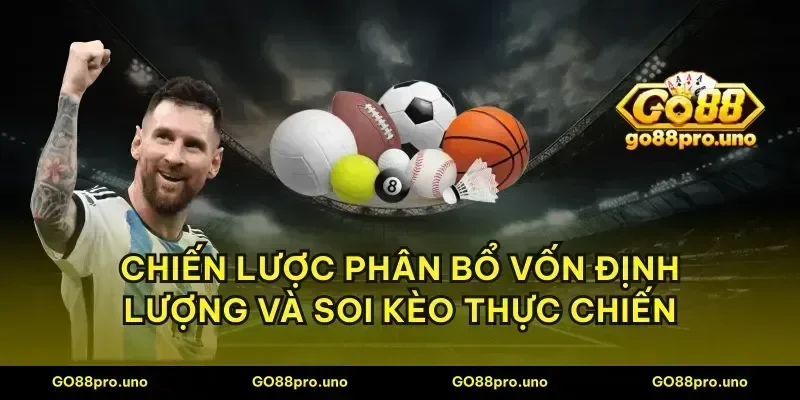 Chiến lược phân bổ vốn định lượng và soi kèo thực chiến