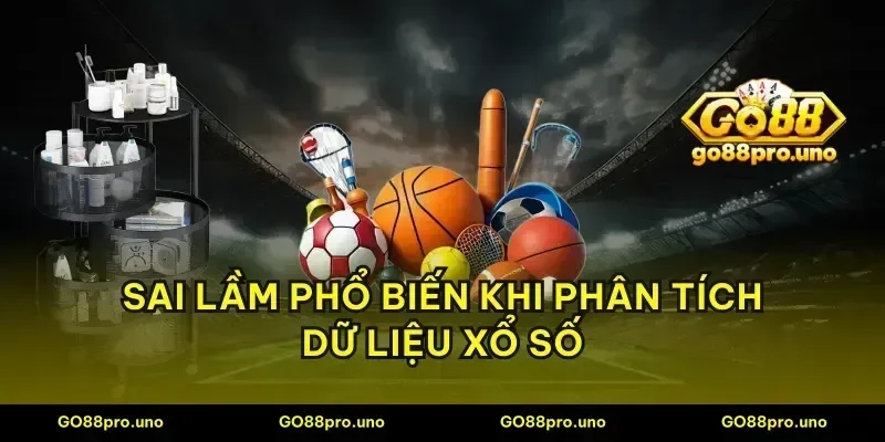 Sai lầm phổ biến khi phân tích dữ liệu xổ số